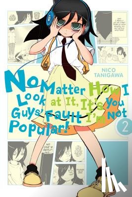 Tanigawa, Nico - No Matter How I Look At It, It's You Guys' Fault I'm Not Popular, Vol. 2