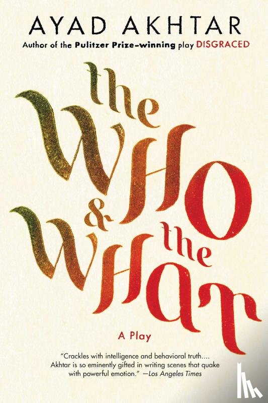 Akhtar, Ayad - The Who & The What