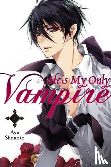 Shouoto, Aya - He's My Only Vampire, Vol. 1
