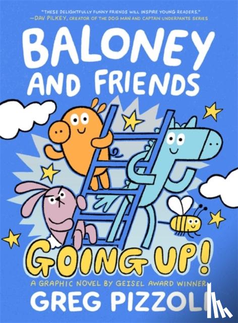 Pizzoli, Greg - Baloney and Friends: Going Up!