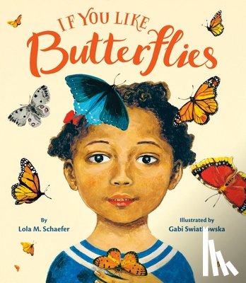 Schaefer, Lola M - If You Like Butterflies
