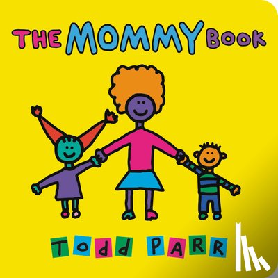 Parr, Todd - The Mommy Book