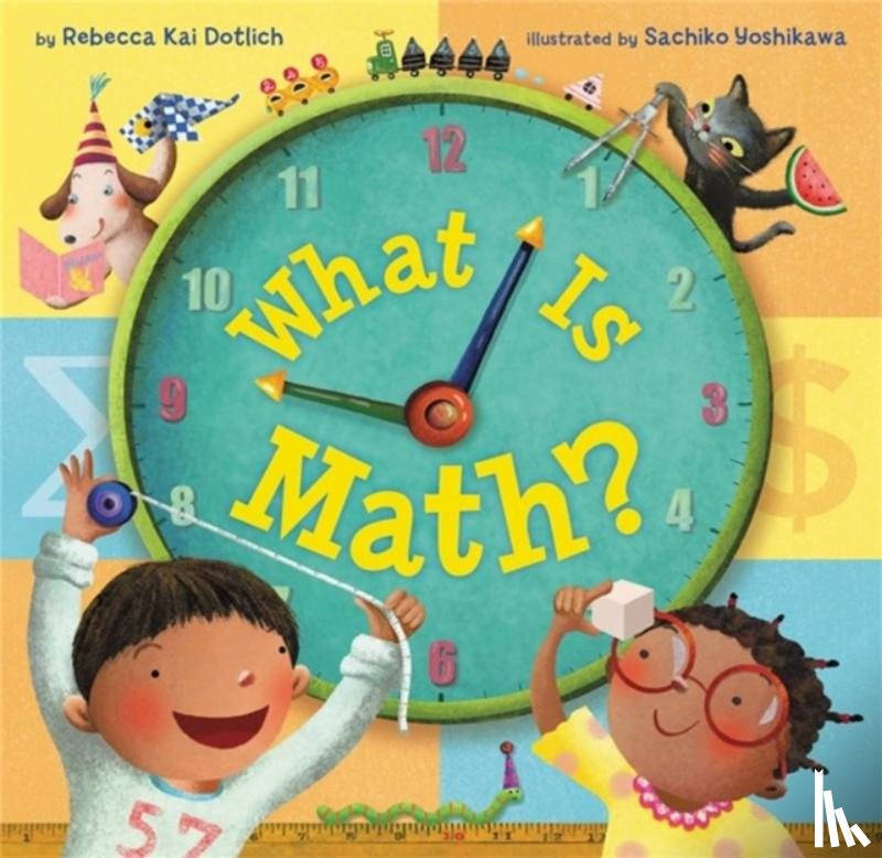 Dotlich, Rebecca Kai, Yoshikawa, Sachiko - What Is Math?