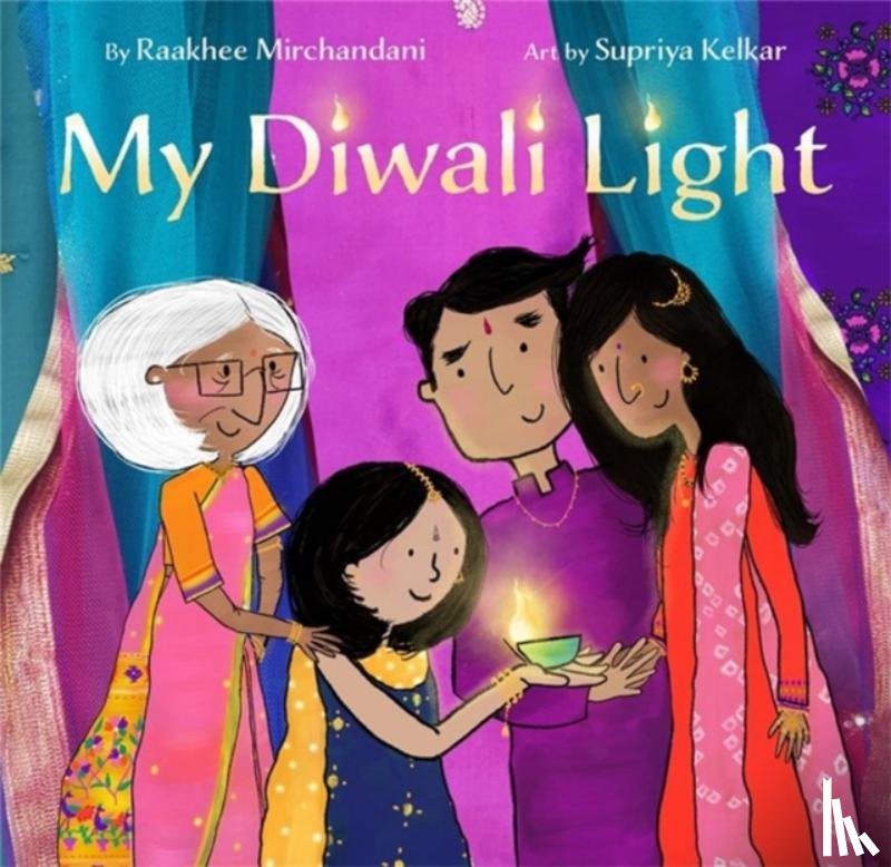 Mirchandani, Raakhee, Kelkar, Supriya - My Diwali Light