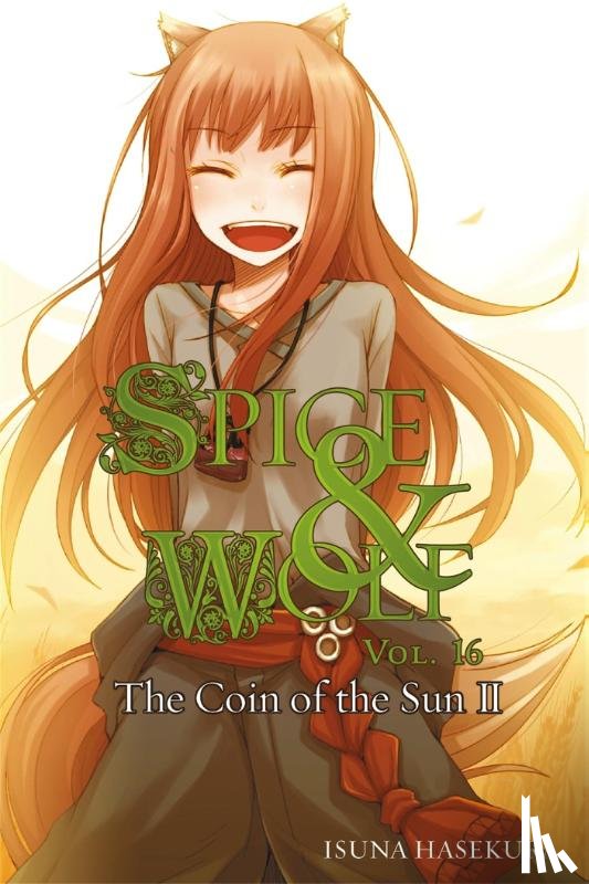 Hasekura, Isuna - Spice and Wolf, Vol. 16 - Novel