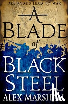 Marshall, Alex - A Blade of Black Steel
