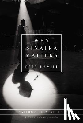 Hamill, Pete - Why Sinatra Matters