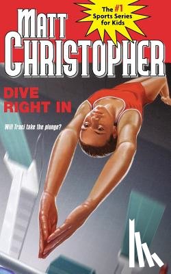 Christopher, Matt - Dive Right In