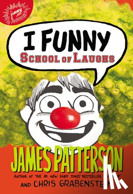 Patterson, James - I Funny: School of Laughs