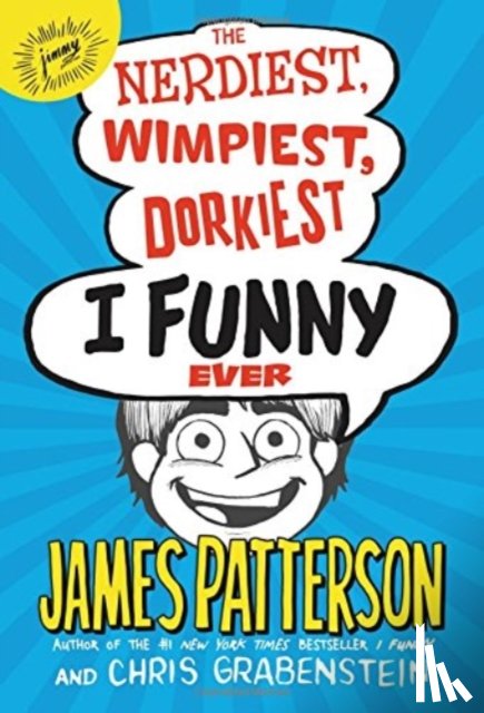 Patterson, James - Nerdiest, Wimpiest, Dorkiest I Funny Ever