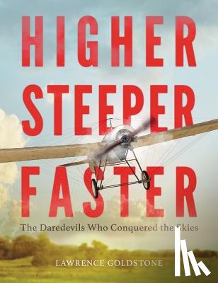 Goldstone, Lawrence - Higher, Steeper, Faster