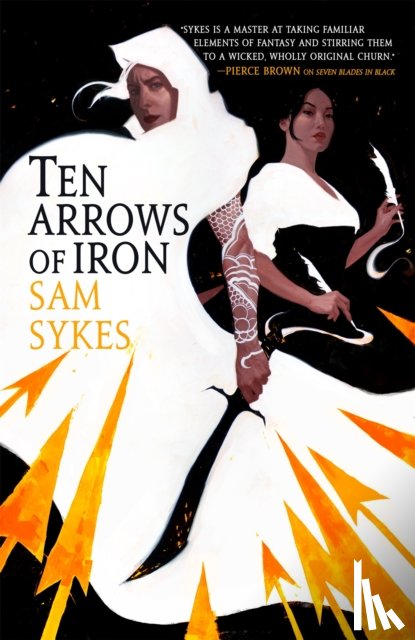 Sykes, Sam - Ten Arrows of Iron