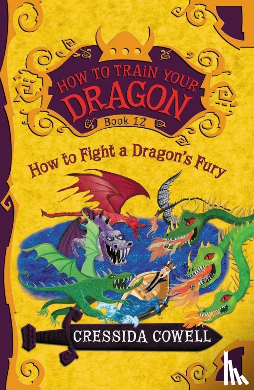 Cowell, Cressida - Cowell, C: How to Train Your Dragon: How to Fight a Dragon's