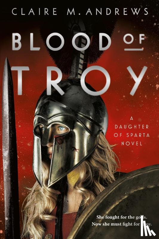 Andrews, Claire M. - Blood of Troy
