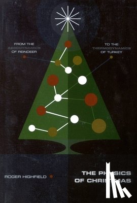 Highfield, Roger - PHYSICS OF XMAS