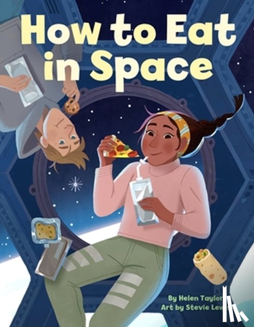 Taylor, Helen - How to Eat in Space