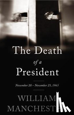 William Manchester - The Death of a President