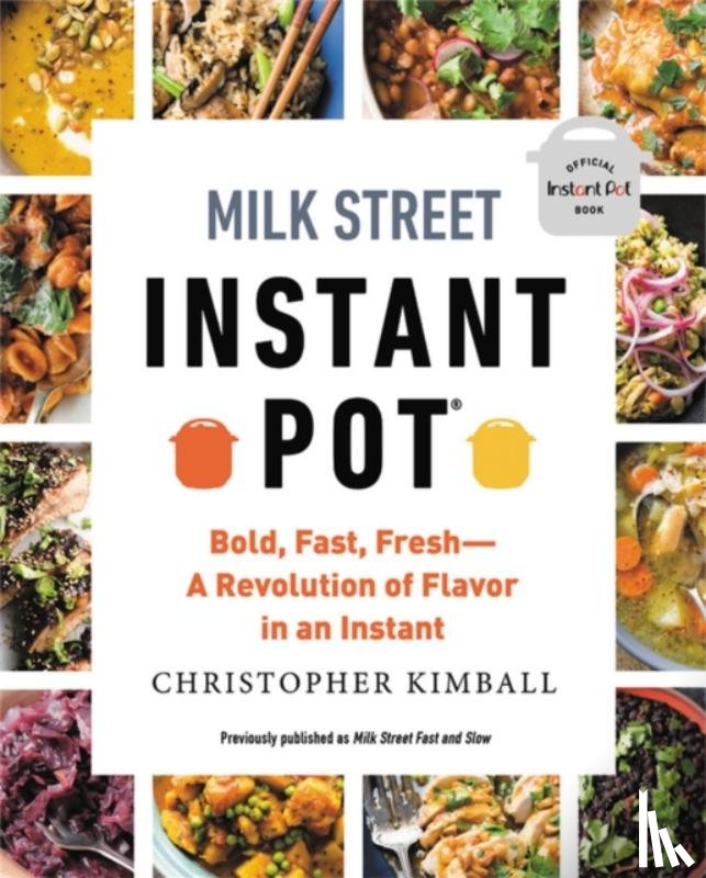 Kimball, Christopher - Milk Street Instant Pot