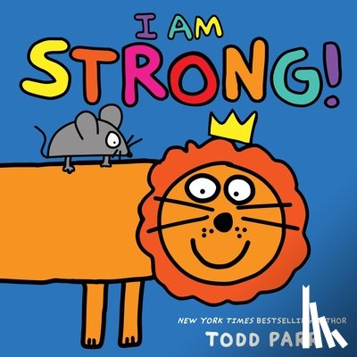 Parr, Todd - I Am Strong!
