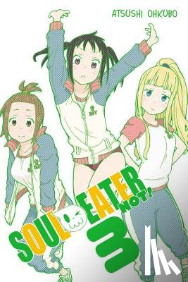 Ohkubo, Atsushi - Soul Eater NOT!, Vol. 3