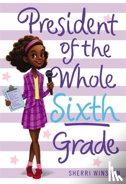 Sherri Winston - President of the Whole Sixth Grade