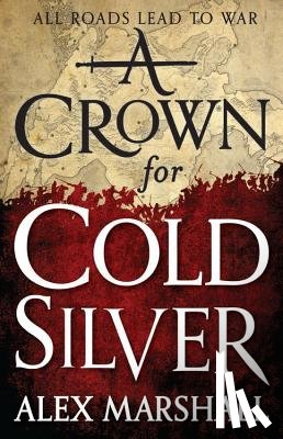Marshall, Alex - A Crown for Cold Silver