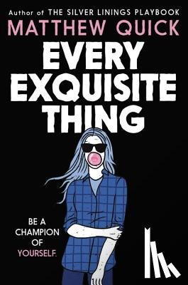Quick, Matthew - Every Exquisite Thing