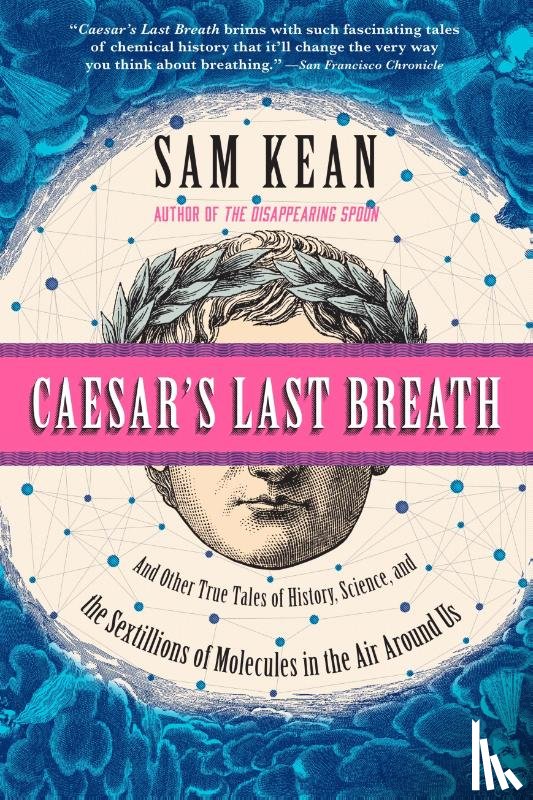 Sam Kean - Caesar's Last Breath