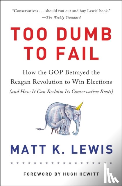Lewis, Matt K. - Too Dumb to Fail