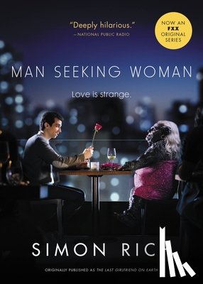 Simon Rich - Man Seeking Woman (originally published as The Last Girlfriend on Earth)