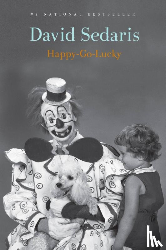 Sedaris, David - Sedaris, D: Happy-Go-Lucky