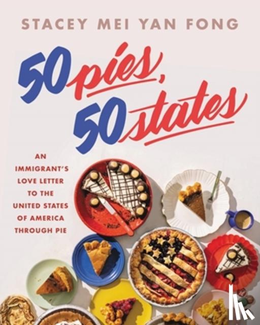 Yan Fong, Stacey Mei - 50 Pies, 50 States