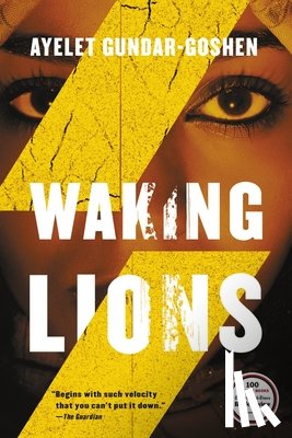 Ayelet Gundar-Goshen - Waking Lions