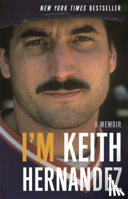 Hernandez, Keith - I'm Keith Hernandez