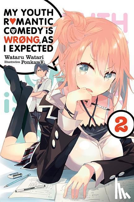 Watari, Wataru - My Youth Romantic Comedy Is Wrong, As I Expected, Vol. 2 (Novel)