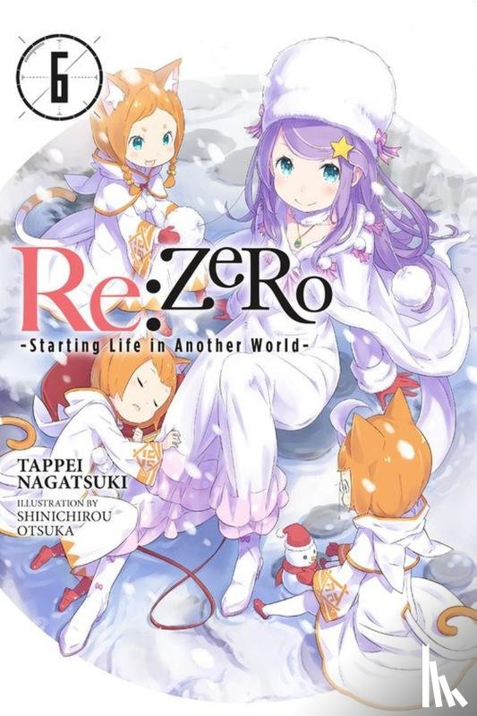 Nagatsuki, Tappei, Otsuka, Shinichirou - Re:ZERO, Vol. 6 (Novel)