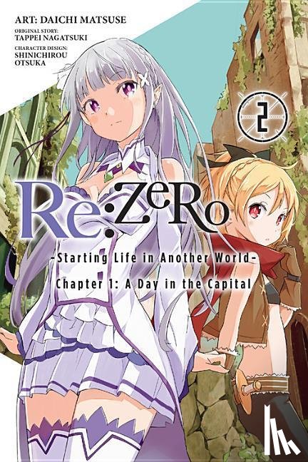 Nagatsuki, Tappei - Re:ZERO -Starting Life in Another World-, Chapter 1: A Day in the Capital, Vol. 2 (manga)