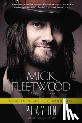 Fleetwood, Mick - Play on: Now, Then, and Fleetwood Mac: The Autobiography