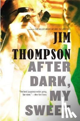 Thompson, Jim, Cain, Chelsea - AFTER DARK MY SWEET