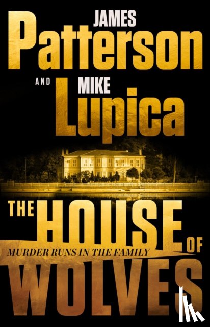 Patterson, James, Lupica, Mike - HOUSE OF WOLVES