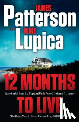 Patterson, James - 12 Months to Live: A Jane Smith Thriller