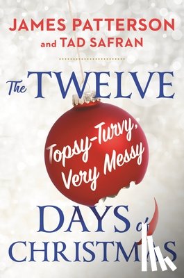 Patterson, James - The Twelve Topsy-Turvy, Very Messy Days of Christmas