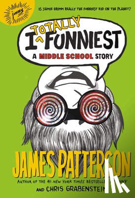 Patterson, James - I Totally Funniest: A Middle School Story