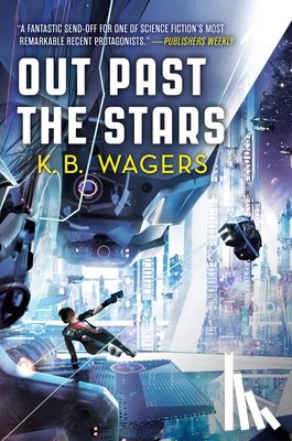 Wagers, K. B. - Out Past the Stars