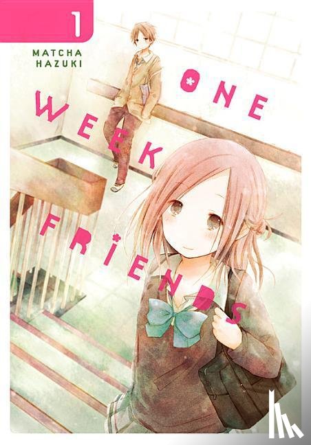 Haley, Amanda, Pistillo, Bianca, Hazuki, Matcha - One Week Friends, Vol. 1