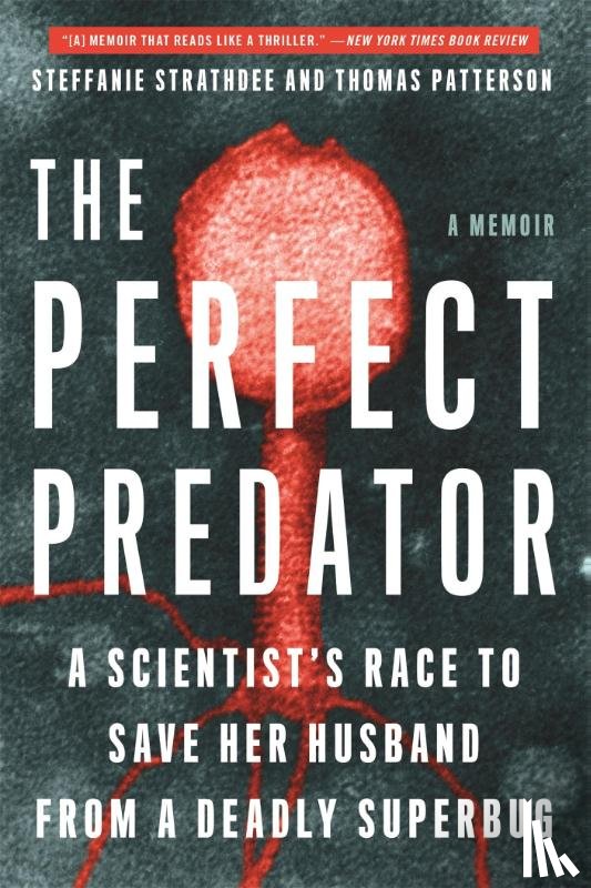 Strathdee, Steffanie, Barker, Teresa, Patterson, Thomas - The Perfect Predator