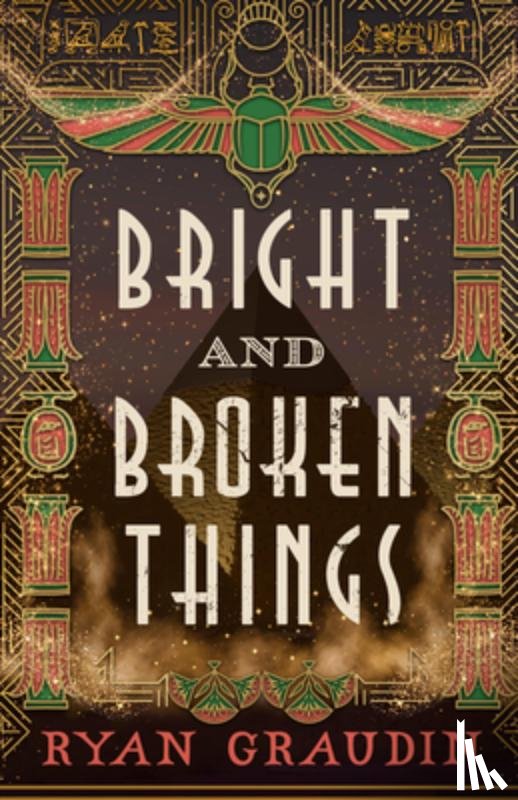 Graudin, Ryan - Bright and Broken Things