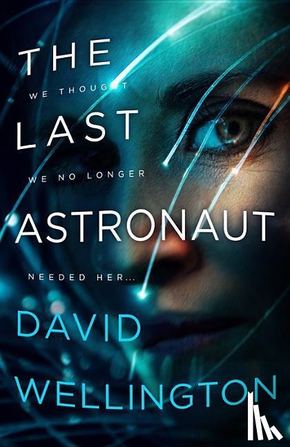 Wellington, David - LAST ASTRONAUT