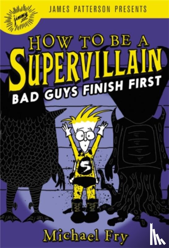 Fry, Michael - How to Be a Supervillain: Bad Guys Finish First