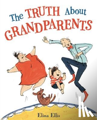 Ellis, Elina - The Truth about Grandparents